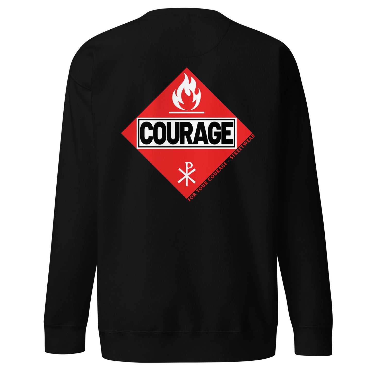 Courage Under Fire Sweatshirt - For Your Courage