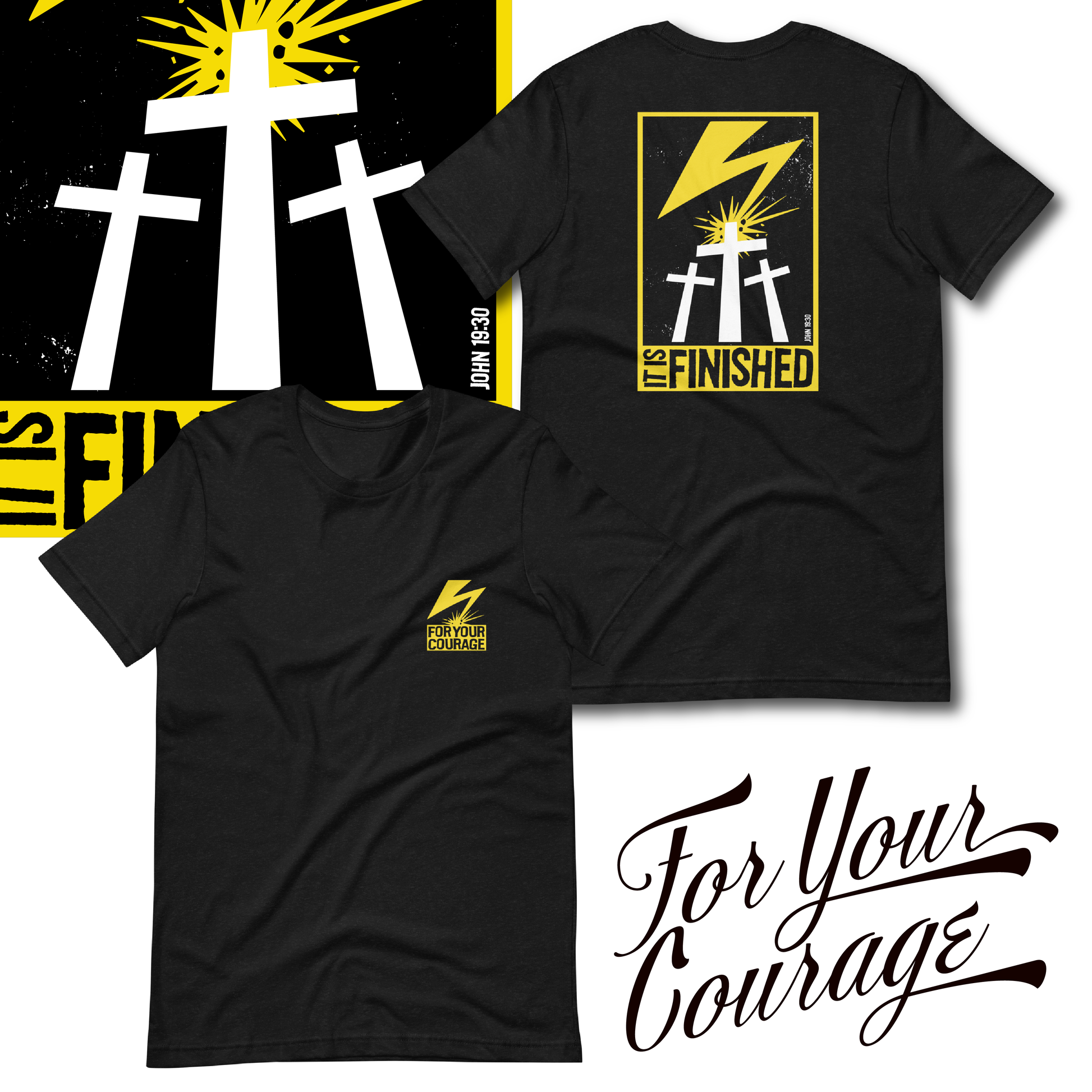 It Is Finished Shirt - For Your Courage
